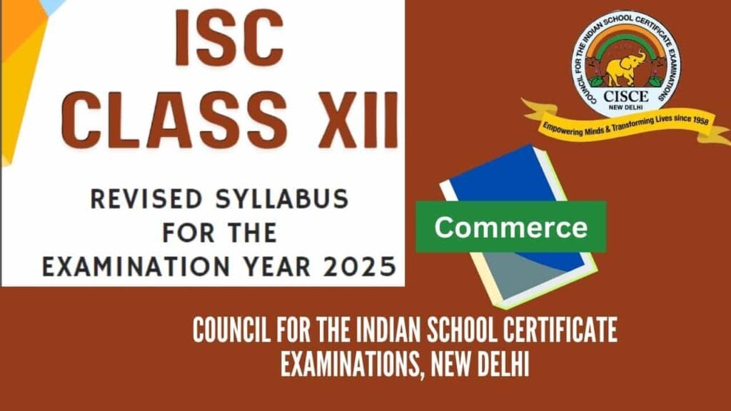 ISC Class 12 Commerce Syllabus 2024-25 (Revised) Download PDF
