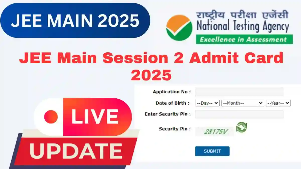 JEE Main Session 2 Admit Card 2025