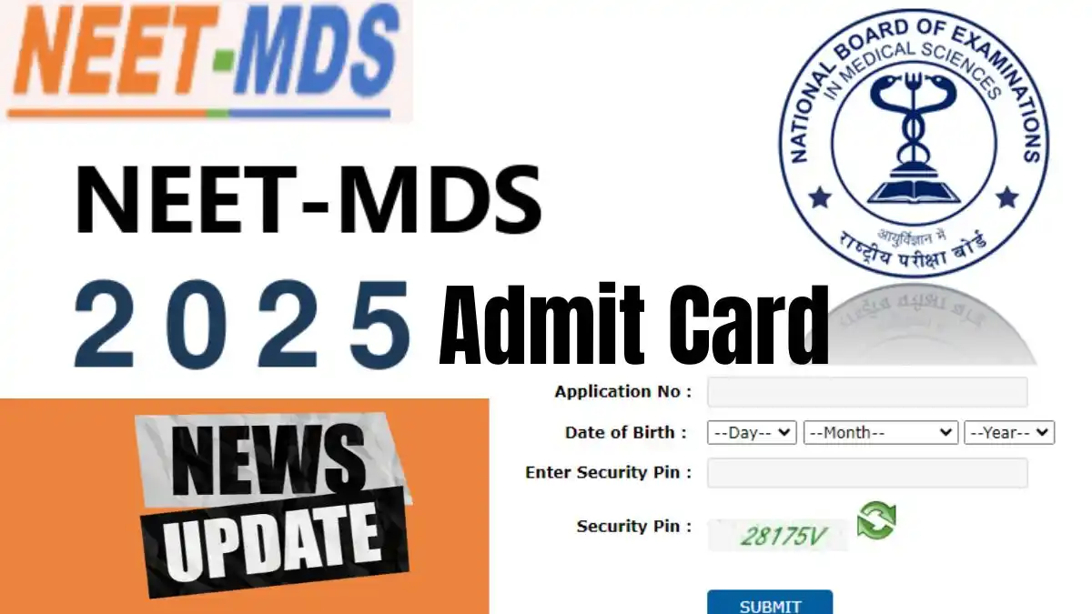 NEET MDS Admit Card 2025