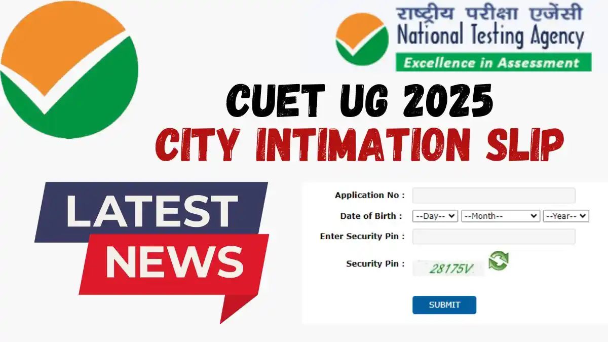 CUET UG 2025 City Intimation Slip