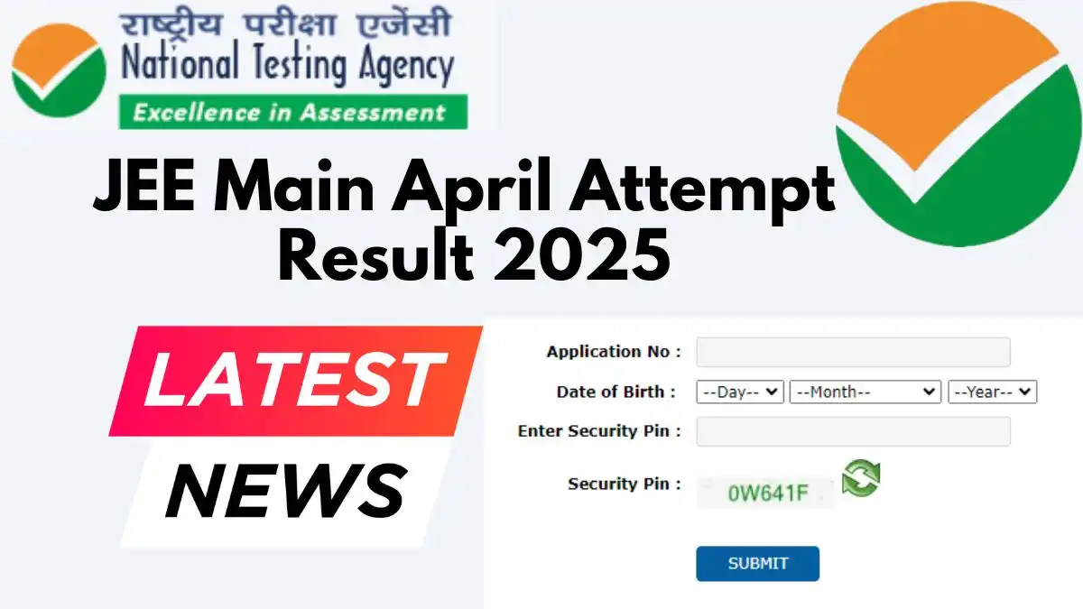 JEE Main April Attempt Result Date 2025