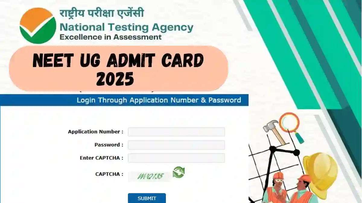 NEET UG Admit Card 2025