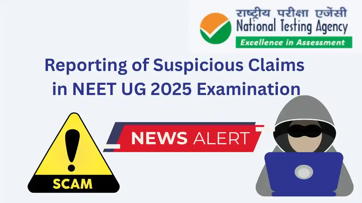 Reporting of Suspicious Claims in NEET UG 2025 Examination