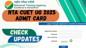 CUET UG 2025 Admit Card