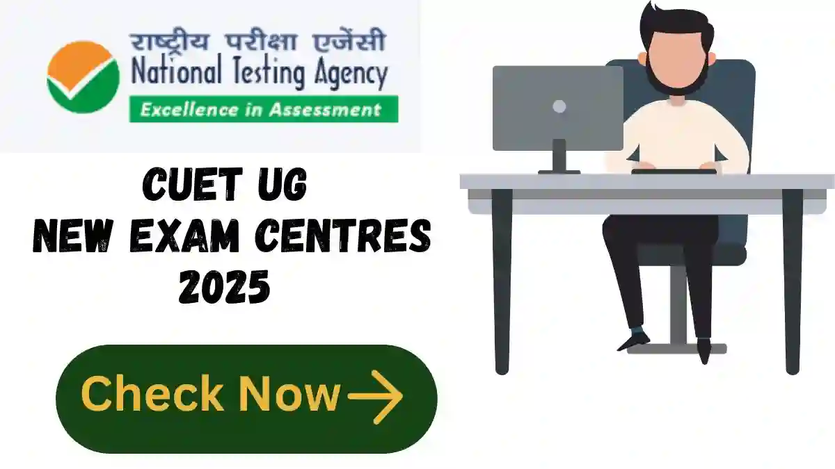 CUET UG New Exam Centres 2025
