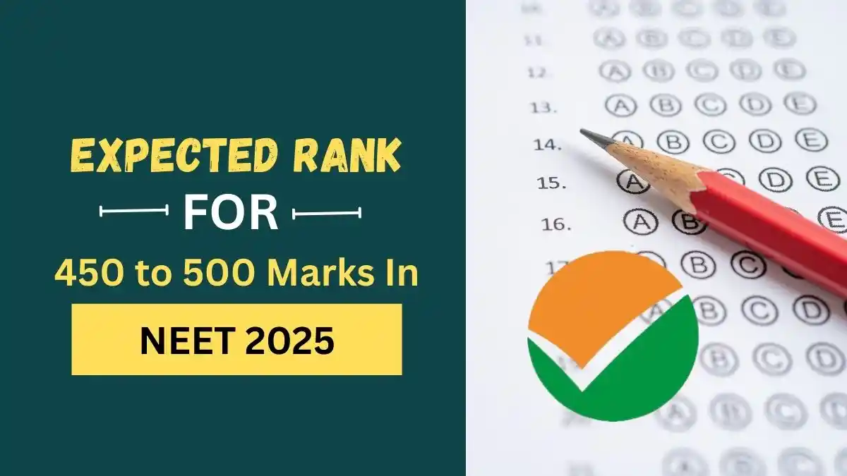 Expected Rank for 450 to 500 Marks in NEET 2025