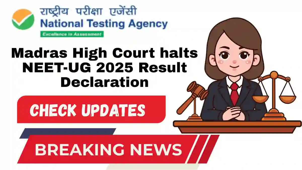 Madras High Court halts NEET-UG 2025 Result Declaration