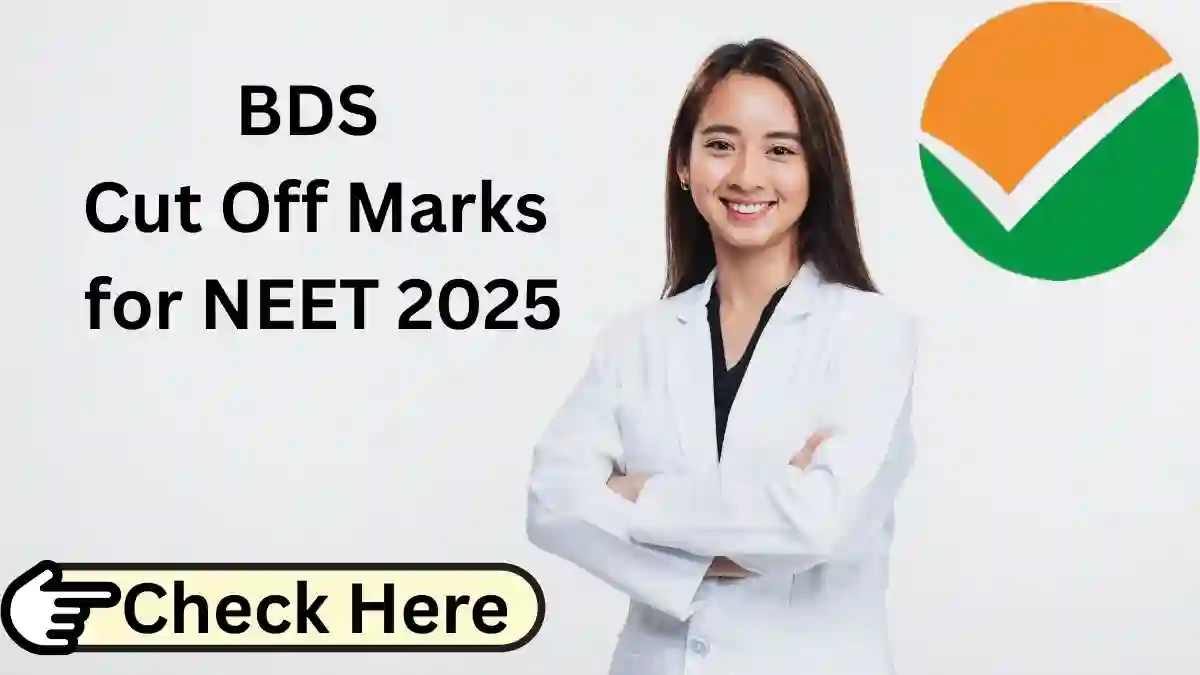 BDS Cut Off for NEET 2025