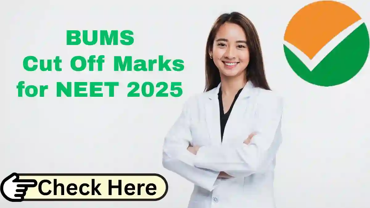 BUMS Cut Off for NEET 2025