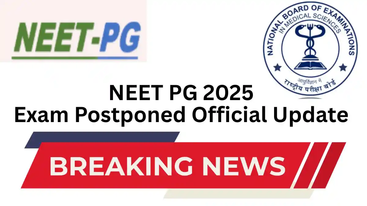 NEET PG 2025 Exam Postponed