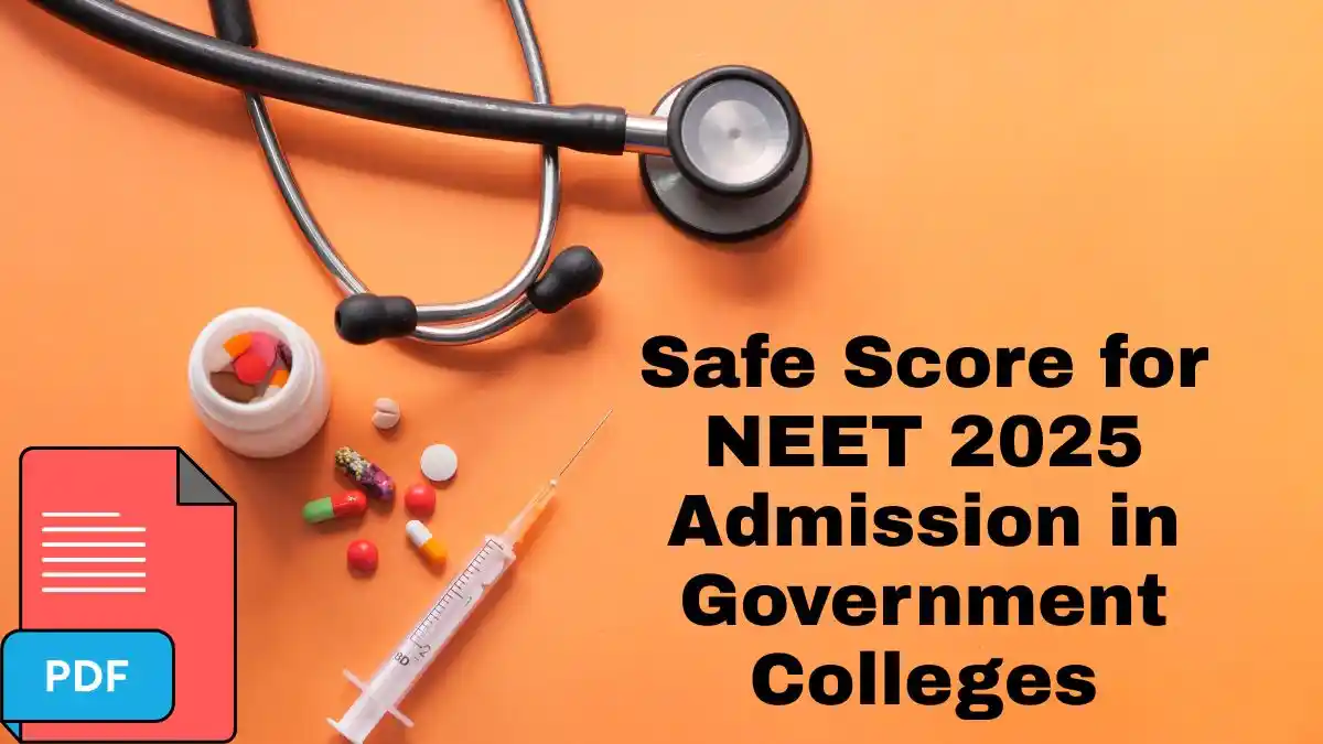 Safe Score for NEET 2025 Admission in Government Colleges