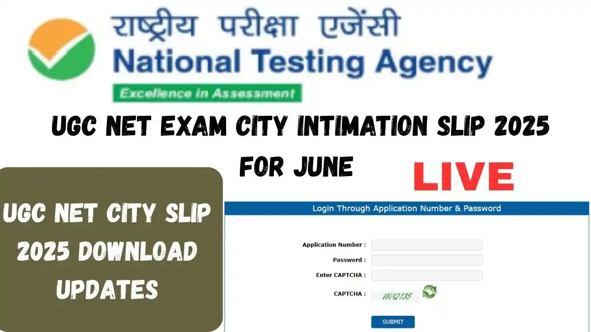 UGC NET Exam City Intimation Slip 2025 for June